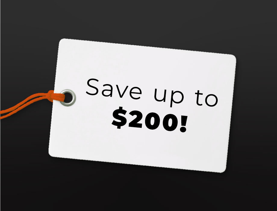 Save up to $200